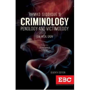 Ahmad Siddique’s Criminology, Penology and Victimology by S.M. Afzal Qadri, EBC